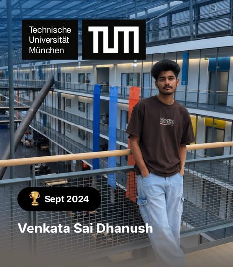 Venkata Sai Dhanush – TU Munich, Sept 2024