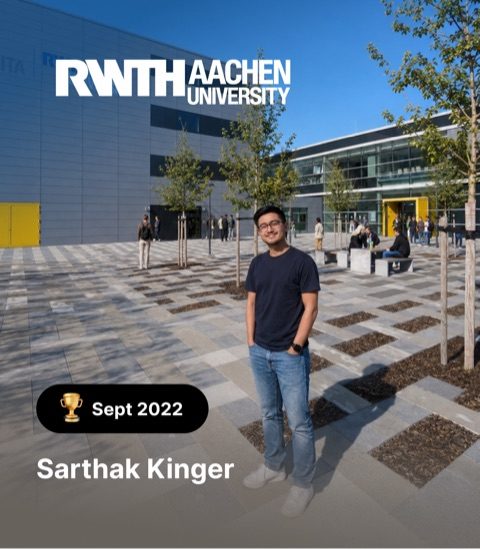 Sarthak Kinger – RWTH Aachen, Sept 2022