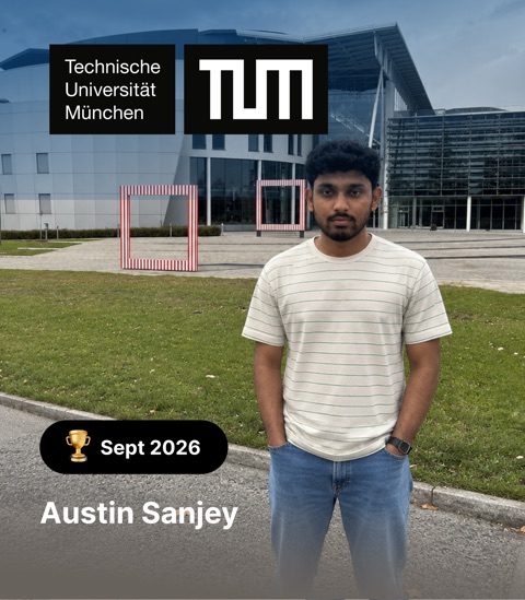 Austin Sanjey – TU Munich, Sept 2026