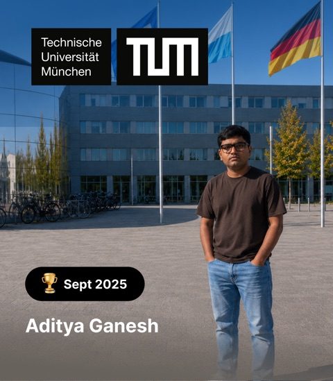Aditya Ganesh – TU Munich, Sept 2025